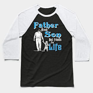 Gift Papa Dad Father and Son Best Friend For Life Baseball T-Shirt